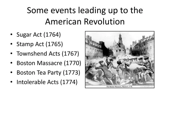 some events leading up to the american revolution