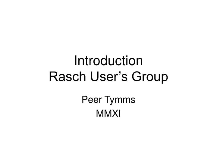 introduction rasch user s group