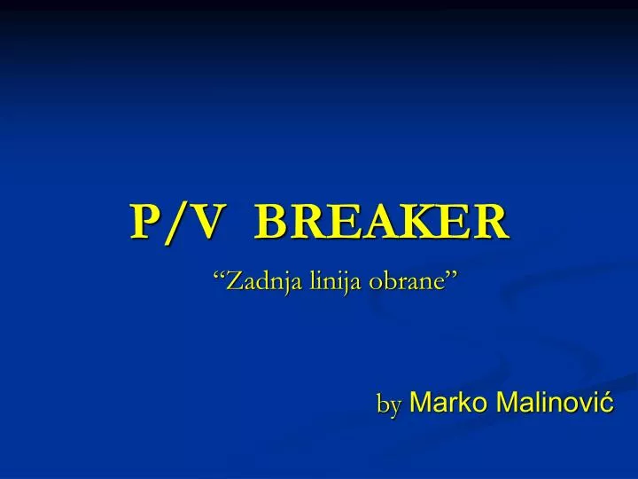 p v breaker