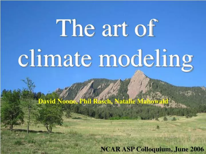 the art of climate modeling