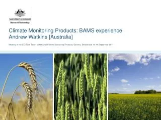 Climate Monitoring Products: BAMS experience Andrew Watkins [Australia]