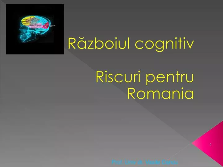 r zboiul cognitiv riscuri pentru romania