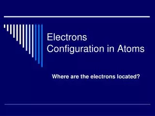 Electrons Configuration in Atoms