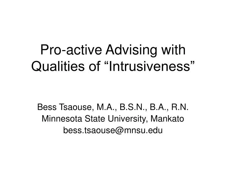 pro active advising with qualities of intrusiveness