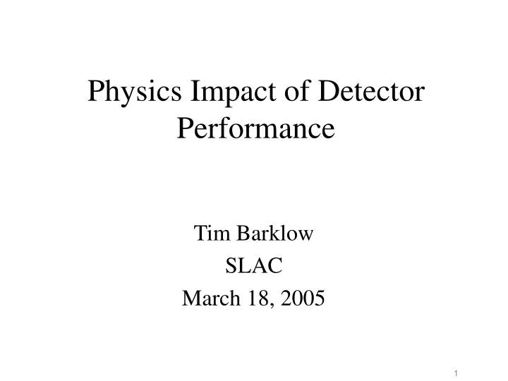 physics impact of detector performance
