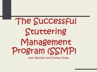 The Successful Stuttering Management Program (SSMP)