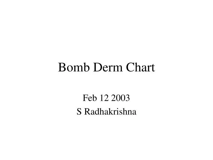 bomb derm chart