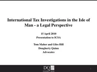International Tax Investigations in the Isle of Man - a Legal Perspective 15 April 2010