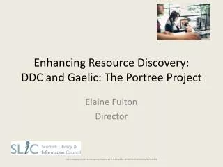 Enhancing Resource Discovery: DDC and Gaelic: The Portree Project