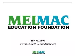 866.622.3066 MELMACFoundation