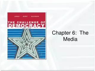 Chapter 6: The Media