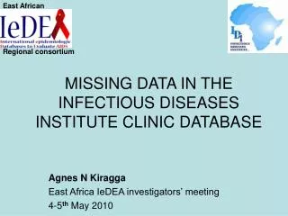 MISSING DATA IN THE INFECTIOUS DISEASES INSTITUTE CLINIC DATABASE