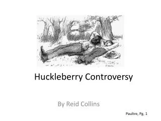 Huckleberry Controversy