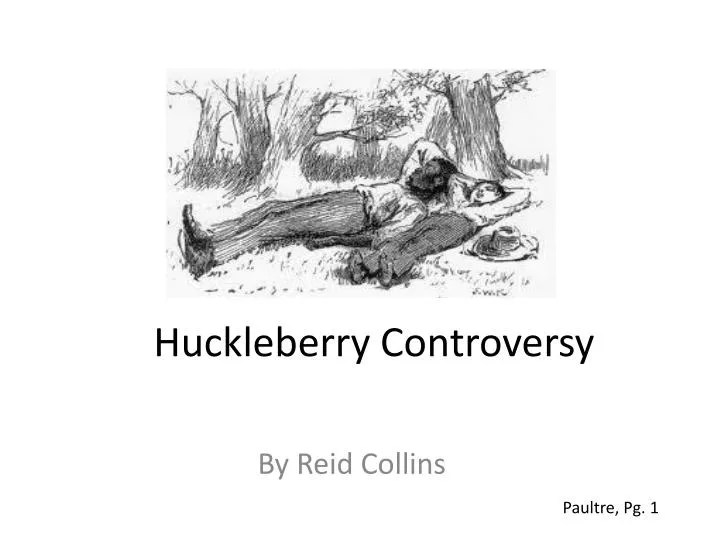 huckleberry controversy