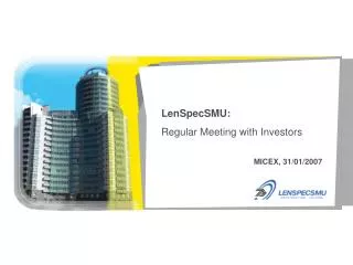 LenSpecSMU : Regular Meeting with Investors MICEX, 31/01/2007