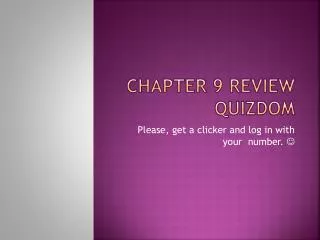 Chapter 9 Review quizdom
