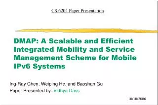 Ing-Ray Chen, Weiping He, and Baoshan Gu Paper Presented by: Vidhya Dass