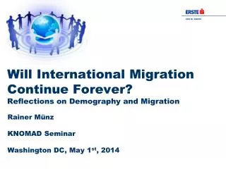 Will International Migration Continue Forever? Reflections on Demography and Migration