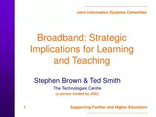 Broadband: Strategic Implications for Learning and Teaching