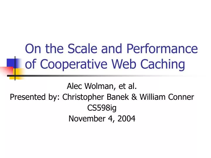 on the scale and performance of cooperative web caching