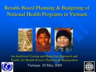 Results Based Planning &amp; Budgeting of National Health Programs in Vietnam