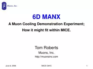 6D MANX A Muon Cooling Demonstration Experiment; How it might fit within MICE.