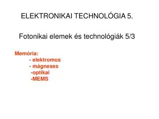 mem ria elektromos m gneses optikai mems