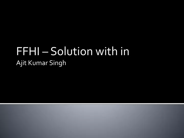 ffhi solution with in ajit kumar singh