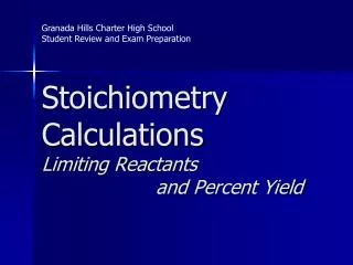 Stoichiometry Calculations Limiting Reactants and Percent Yield