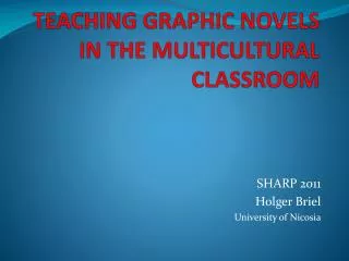 TEACHING GRAPHIC NOVELS IN THE MULTICULTURAL CLASSROOM