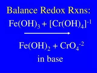 Balance Redox Rxns: