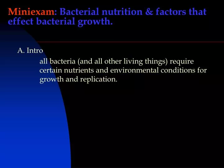 miniexam bacterial nutrition factors that effect bacterial growth