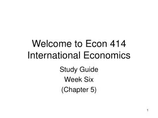 Welcome to Econ 414 International Economics