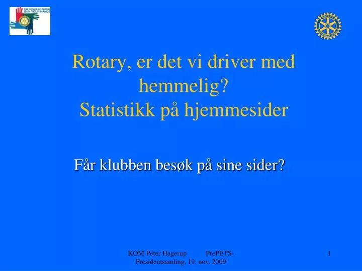 rotary er det vi driver med hemmelig statistikk p hjemmesider