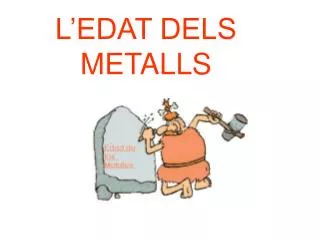 l edat dels metalls