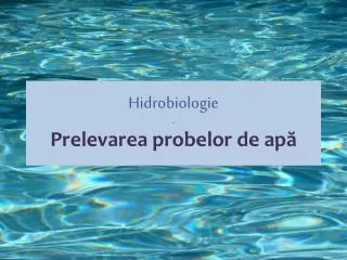 Hidrobiologie - Prelevarea probelor de apă