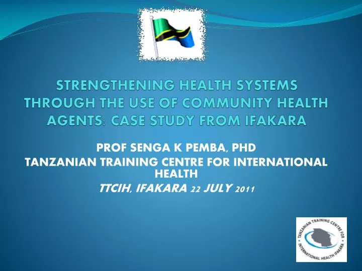 strengthening health systems through the use of community health agents case study from ifakara