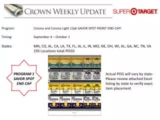 Program:		Corona and Corona Light 12pk SAVOR SPOT FRONT END CAP!