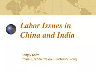 Labor Issues in China and India