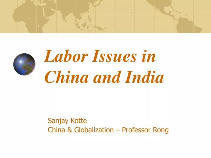 labor issues in china and india
