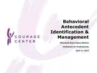 Behavioral Antecedent Identification &amp; Management