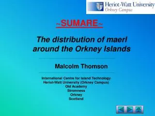 The distribution of maerl around the Orkney Islands Malcolm Thomson