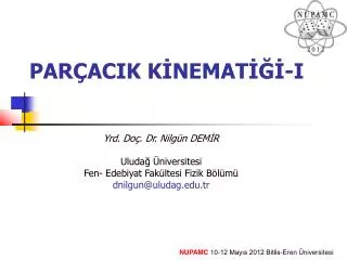 yrd do dr nilg n dem r uluda niversitesi fen edebiyat fak ltesi fizik b l m dnilgun@uludag edu tr