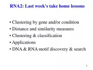 RNA2: Last week's take home lessons
