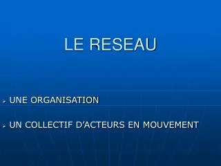 le reseau