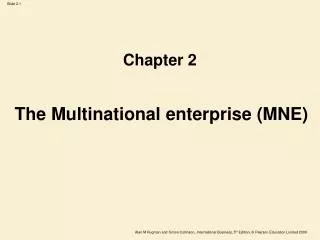 The Multinational enterprise (MNE)
