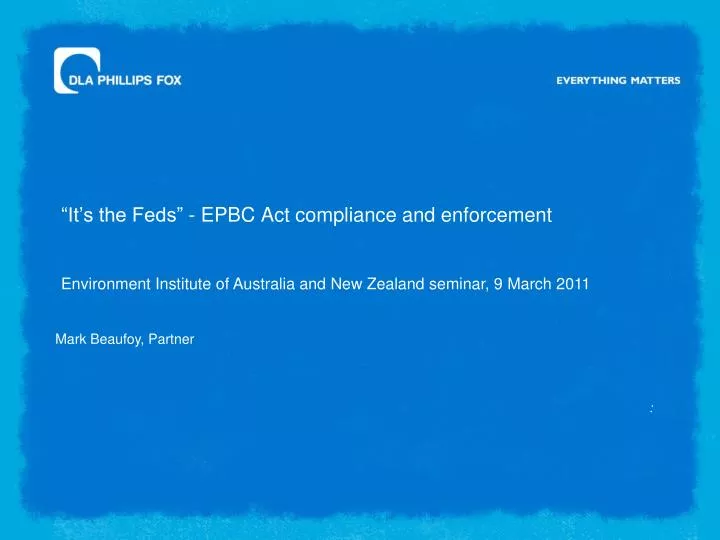 it s the feds epbc act compliance and enforcement