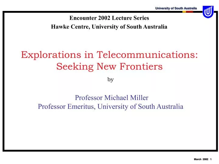 explorations in telecommunications seeking new frontiers