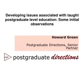 Developing issues associated with taught postgraduate level education: Some initial observations