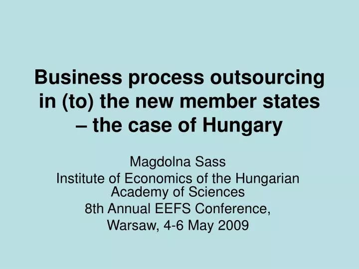 business process outsourcing in to the new member states the case of hungary